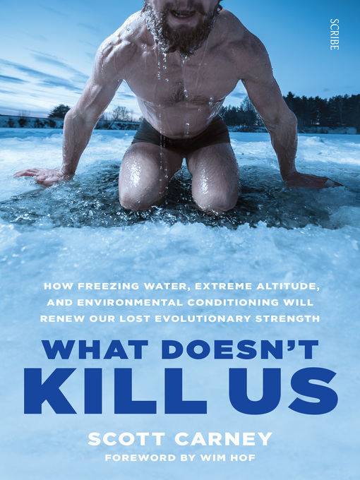 Title details for What Doesn't Kill Us by Scott Carney - Available